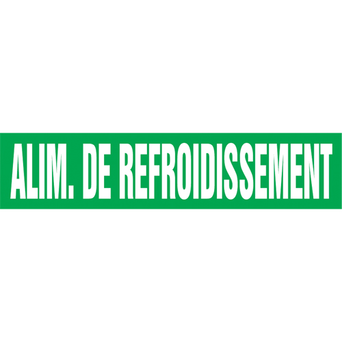 "Alim. de Refroidissement" Pipe Marker, Self-Adhesive, 4" H x 24" W, White on Green Advanced Consulting and Training Ltd.