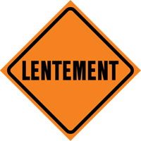"Lentement" Roll-Up Traffic Sign, 29-1/2" x 29-1/2", Vinyl, French Advanced Consulting and Training Ltd.